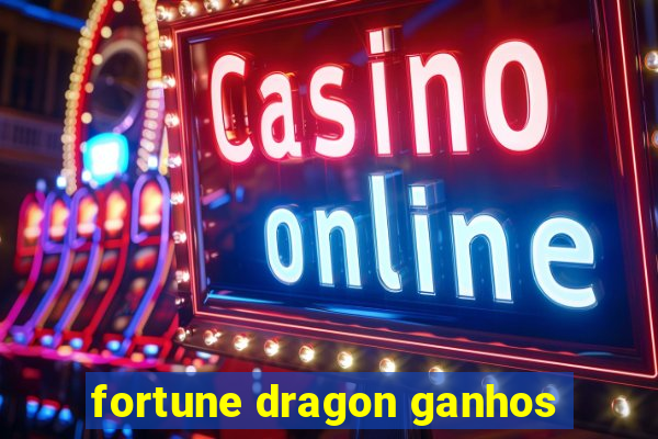 fortune dragon ganhos